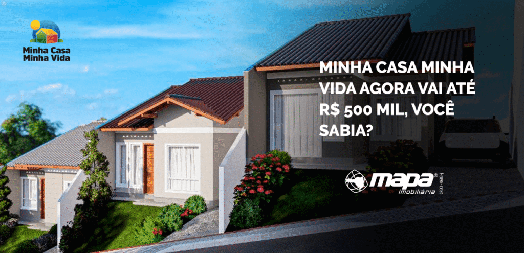 Minha Casa Minha Vida agora vai até R$500 mil